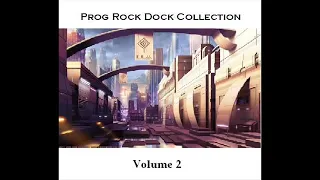 Progressive Rock Mix by Prog Rock Dock - Volume 02