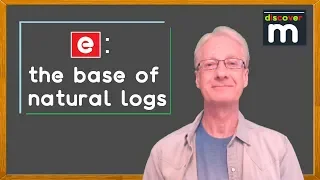 e: the base of natural logs