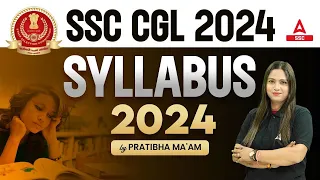 SSC CGL Syllabus 2024 | SSC CGL Syllabus and Exam Pattern 2024 | SSC CGL 2024