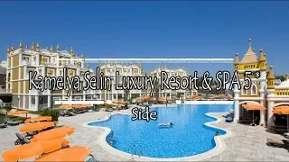 Kamelya Selin Luxury Resort & SPA 5*, Side, Turkey