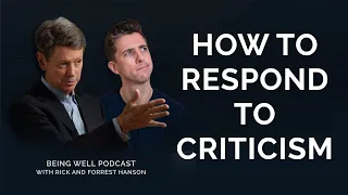 Responding to Criticism, and Accepting the Way Things Are | Being Well Podcast