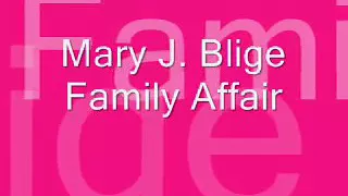 Family Affair, Mary J Blige (Lyrics)
