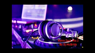 Retro Zouk Mix Act 2