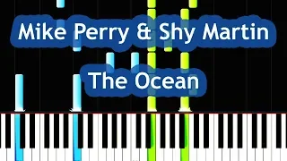 Mike Perry & Shy Martin - The Ocean Piano Tutorial