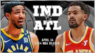 Indiana Pacers vs Atlanta Hawks Full Game Highlights | Apr 14 | 2024 NBA Season