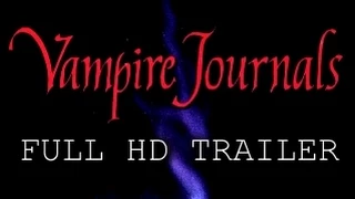 Vampire Journals [Full HD Trailer]