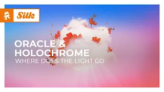 ORACLE & Holochrome - Where Does The Light Go [Monstercat Release]