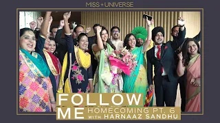 FOLLOW ME: Harnaaz Sandhu Homecoming Part 6! | Miss Universe