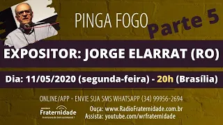 05 JORGE ELARRAT (RO) - PINGA FOGO ( PARTE 5) - 11-05-20 - 20h
