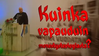 Mauno Mattila - Kuinka vapauduin menestysteologiasta?