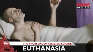 Vatican explains problems of euthanasia and assisted suicide