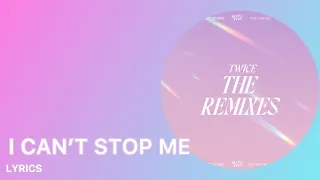 TWICE - I CAN’T STOP ME (Feat. BOYS LIKE GIRLS) | Lyrics Video