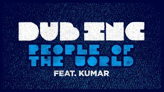 DUB INC - People of the world feat Kumar (Lyrics Video Official) - Album "Futur"