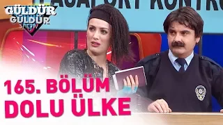 Güldür Güldür Show 165. Bölüm | Dolu Ülke