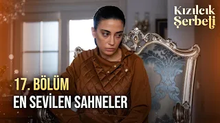 17. Bölüm En Sevilen Sahneler | Kızılcık Şerbeti