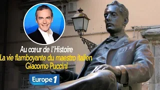 Au cœur de l'histoire: La vie flamboyante du maestro italien Giacomo Puccini (Franck Ferrand)