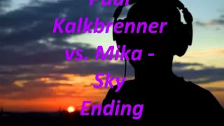 Paul Kalkbrenner vs. Mika - Sky Ending (Nick Heby Bootleg)