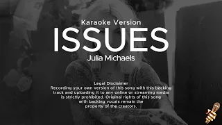 Julia Michaels - Issues (Karaoke Version)