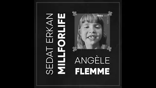 Angèle - Flemme (Sedat Erkan & Millforlife Remix)