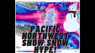 Pacific Northwest Snow hype in full effect!