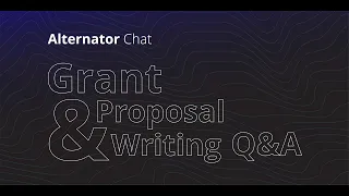 Alternator Chat Grant & Proposal Writing Q&A