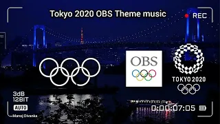 Tokyo 2020 Olympic OBS Official Theme Music