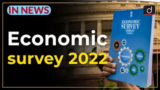 Economic survey 2022 - IN NEWS | Drishti IAS English