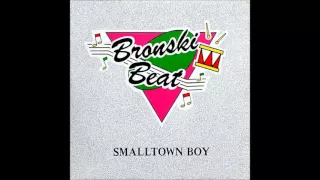 Bronski Beat - Smalltown Boy (12" Version) **HQ Audio**