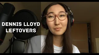 Dennis Lloyd - Leftovers (cover by marie___marie)