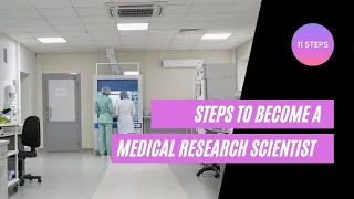 How to Become a Medical Research Scientist (WOW)