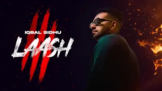 Laash ~ Iqbal Sidhu (official audio) | Robbyy Singh | (Aashiq EP)