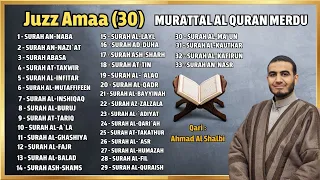 Murotal Al Quran Juz 30 (Juzz Amma) Merdu By Ahmad Al Shalbi