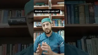 Akraba evliliği caiz midir?