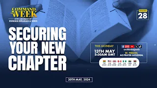 SECURING YOUR NEW CHAPTER - COMMAND YOUR WEEK EPISODE 28 - MAY 20, 2024