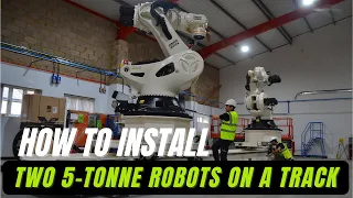 Timelapse - Installing two 5-tonne KUKA robots on 12m track