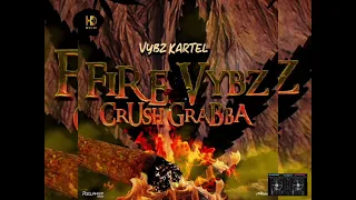 Vybz Kartel : Fire Vybz (Crush Grabba)🎶 Official Audio 🎶