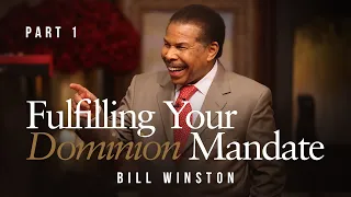 Fulfilling Your Dominion Mandate, Part 1 | Bill Winston | Thursday PM | Campmeeting 2023
