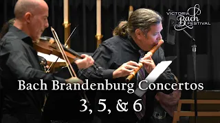 Bach Brandenburg Concertos 3, 5, & 6 | Victoria Bach Festival 2022