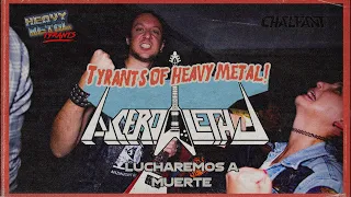 Tyrants of Heavy Metal: Acero Letal - Lucharemos a Muerte