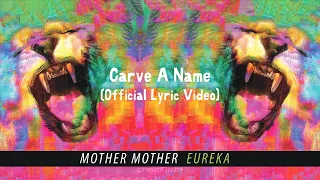 Mother Mother - Carve A Name (Official English Lyric Video)