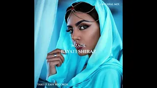 Mzade - Bayati Shiraz (Original Mix)