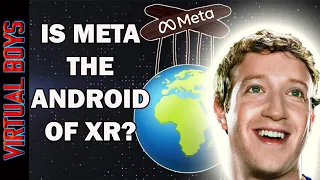 Virtual Boys Episode 90 - Is Meta the Android of XR?