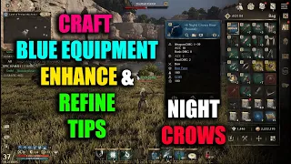 Night Crows Craft Blue Equipment Enhance & Refine TIPS