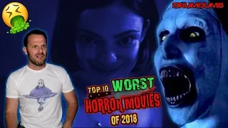 DRUMDUMS 10 WORST HORROR MOVIES OF 2018 (Gross!!)