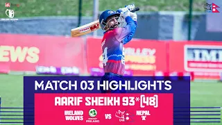 Nepal A vs Ireland Wolves | T20 3rd Match Highlights | Cricket Association of Nepal (CAN)