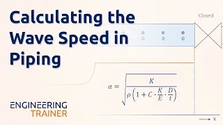 Water Hammer - Calculating the Wave Speed in Piping (8/8)