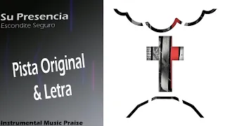 Su Presencia - Escondite Seguro (Pista)