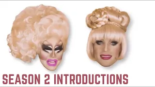 Every Season 2 Introduction on UNHhhh | Trixie and Katya Compilation