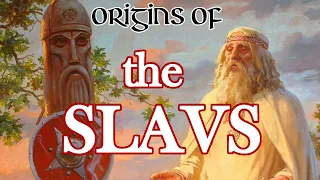Origins of the Slavs