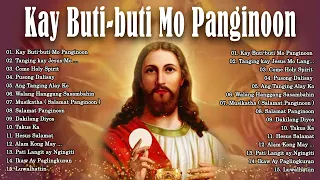 Tagalog Christian Worship Early Morning Songs Salamat Panginoon ðŸ™� Kay Buti - Buti Mo Panginoon ..